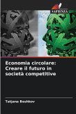Economia circolare: Creare il futuro in società competitive
