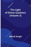 The Light of Divine Guidance (Volume 2)