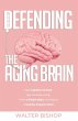 DEFENDING THE AGING BRAIN - Bild 1