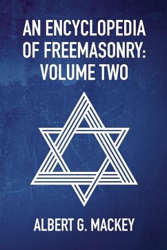 An Encyclopedia Of Freemasonry Vol 2 - By Albert Mackey