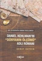 Daniel Kehlmanin Dünyanin Ölcümü Adli Romani Incelemesi - Kaygin, Senay