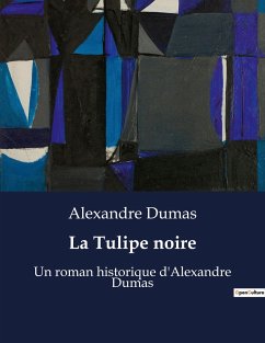 La Tulipe noire - Dumas, Alexandre