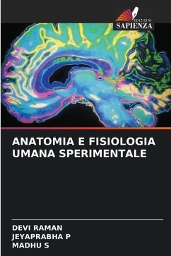 ANATOMIA E FISIOLOGIA UMANA SPERIMENTALE - Raman, Devi;P, JEYAPRABHA;S, MADHU