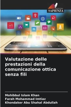 Valutazione delle prestazioni della comunicazione ottica senza fili - Khan, Mohibbul Islam;Imtiaz, Farah Mohammad;Abdullah, Khondaker Abu Shahal