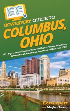 HowExpert Guide to Columbus, Ohio - Howexpert; Tarney, Meghan