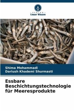 Essbare Beschichtungstechnologie für Meeresprodukte - Mohammadi, Shima;Khademi Shurmasti, Dariush