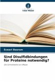 Sind Disulfidbindungen für Proteine notwendig?