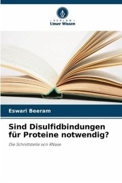 Sind Disulfidbindungen für Proteine notwendig? - Beeram, Eswari