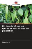 Un livre bref sur les épices et les cultures de plantation
