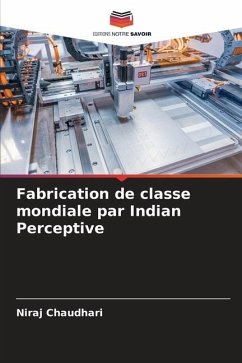 Fabrication de classe mondiale par Indian Perceptive - Chaudhari, Niraj