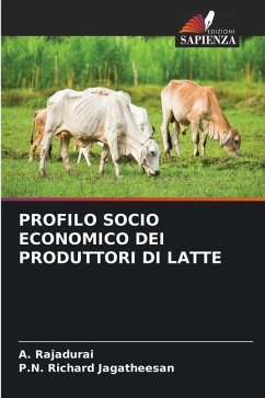 PROFILO SOCIO ECONOMICO DEI PRODUTTORI DI LATTE - Rajadurai, A.;Richard Jagatheesan, P.N.