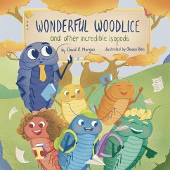 Wonderful Woodlice and Other Incredible Isopods - Morgan, David R