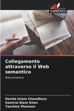 Collegamento attraverso il Web semantico - Chowdhury, Hanifa Islam;Khan, Samirul Alam;Mansoor, Tasnima