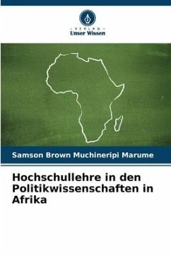 Hochschullehre in den Politikwissenschaften in Afrika - Marume, Samson Brown Muchineripi