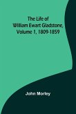 The Life of William Ewart Gladstone, Volume 1, 1809-1859