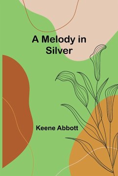 A Melody in Silver - Abbott, Keene