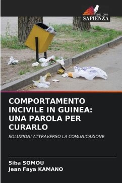 COMPORTAMENTO INCIVILE IN GUINEA: UNA PAROLA PER CURARLO - SOMOU, Siba;KAMANO, Jean Faya