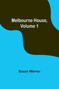 Melbourne House, Volume 1 - Warner, Susan