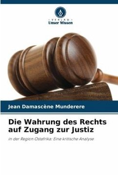 Die Wahrung des Rechts auf Zugang zur Justiz - Munderere, Jean Damascene