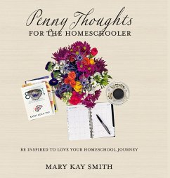 Penny Thoughts for the Homeschooler - Smith, Mary Kay