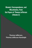 Memoir, Correspondence, and Miscellanies, From the Papers of Thomas Jefferson (Volume 2)