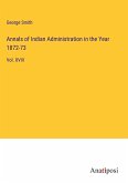 Annals of Indian Administration in the Year 1872-73