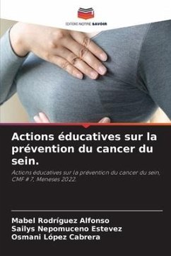 Actions éducatives sur la prévention du cancer du sein. - Rodríguez Alfonso, Mabel;Nepomuceno Estevez, Sailys;López Cabrera, Osmani