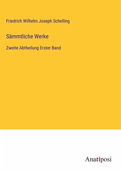 Sämmtliche Werke - Schelling, Friedrich Wilhelm Joseph