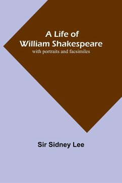 A Life of William Shakespeare - Sidney Lee