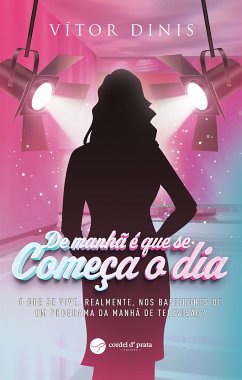 De manhã é que se começa o dia (eBook, ePUB) - Dinis, Vítor