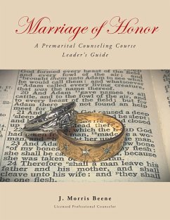 Marriage of Honor A Premarital Counseling Course Leader's Guide - Beene, J. Morris