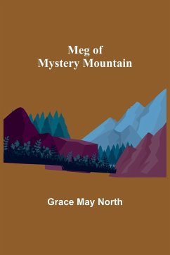 Meg of Mystery Mountain - May North, Grace