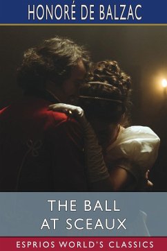 The Ball at Sceaux (Esprios Classics) - Balzac, Honoré de
