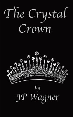 The Crystal Crown - Wagner, Jp; Wagner, Beth