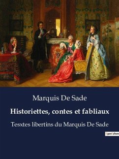Historiettes, contes et fabliaux - Sade, Marquis De