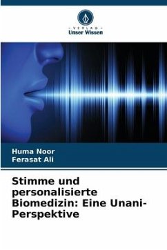 Stimme und personalisierte Biomedizin: Eine Unani-Perspektive - Noor, Huma;Ali, Ferasat