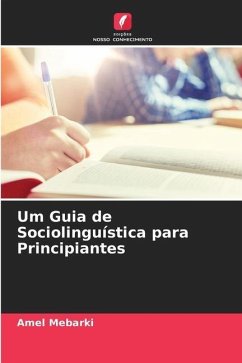 Um Guia de Sociolinguística para Principiantes - Mebarki, Amel