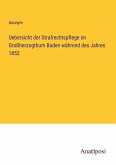 Uebersicht der Strafrechtspflege im Großherzogthum Baden während des Jahres 1852