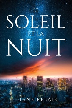 le soleil et la nuit - Diane Relais