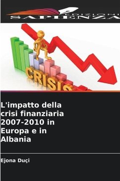 L'impatto della crisi finanziaria 2007-2010 in Europa e in Albania - Duçi, Ejona