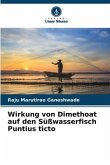 Wirkung von Dimethoat auf den Süßwasserfisch Puntius ticto