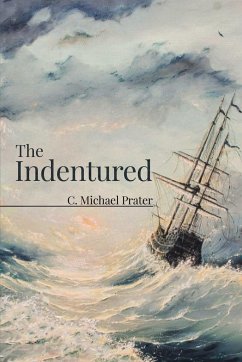 The Indentured - Prater, C. Michael