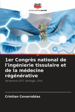 1er Congrès national de l'ingénierie tissulaire et de la médecine régénérative - Covarrubias, Cristian