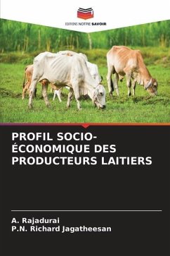 PROFIL SOCIO-ÉCONOMIQUE DES PRODUCTEURS LAITIERS - Rajadurai, A.;Richard Jagatheesan, P.N.