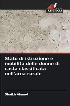 Stato di istruzione e mobilità delle donne di casta classificata nell'area rurale - Ahmad, Shaikh