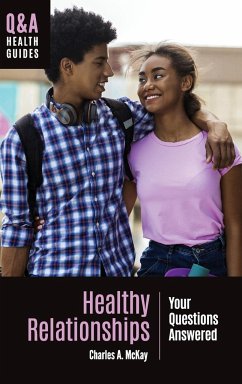 Healthy Relationships - McKay, Charles A. (Licensed Psychotherapist, USA)