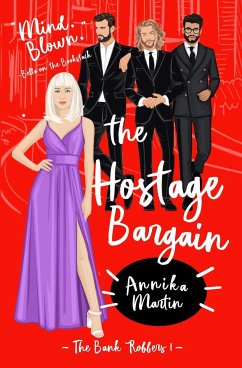 The Hostage Bargain: A 'Why Choose' romance - Martin, Annika