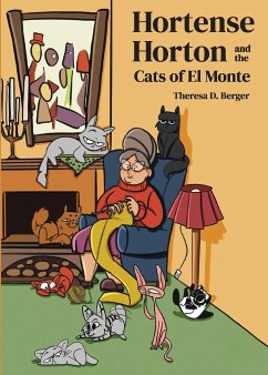 Hortense Horton and the Cats of El Monte - Berger, Theresa D