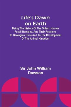 Life's Dawn on Earth - John William Dawson