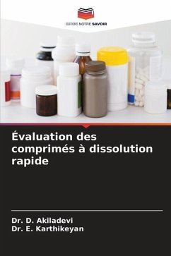 Évaluation des comprimés à dissolution rapide - Akiladevi, Dr. D.;Karthikeyan, Dr. E.